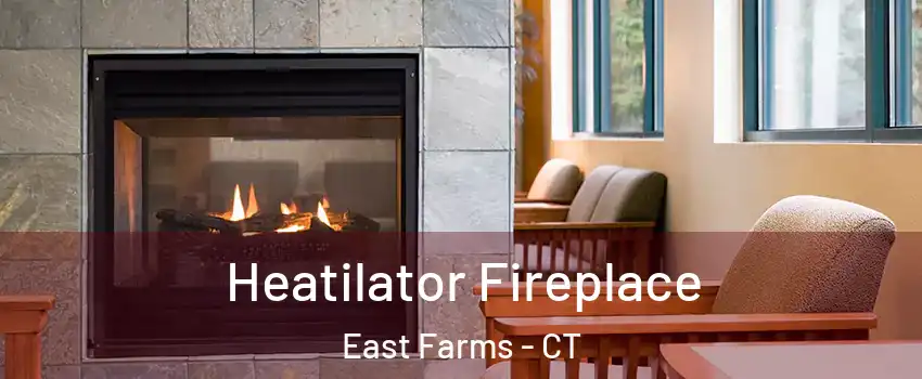 Heatilator Fireplace East Farms - CT