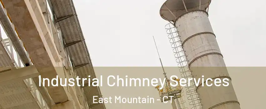 Industrial Chimney Services East Mountain - CT