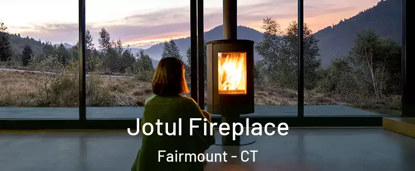 Jotul Fireplace Fairmount - CT