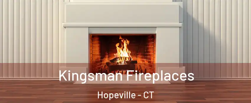 Kingsman Fireplaces Hopeville - CT