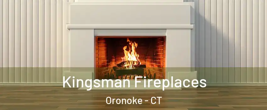 Kingsman Fireplaces Oronoke - CT