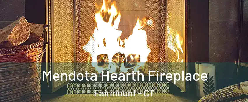 Mendota Hearth Fireplace Fairmount - CT