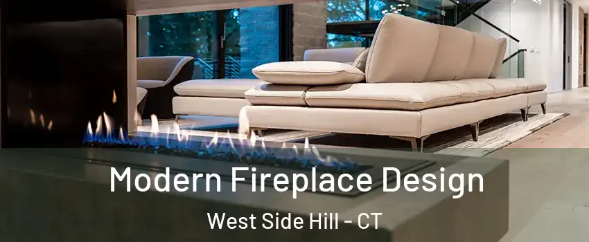 Modern Fireplace Design West Side Hill - CT