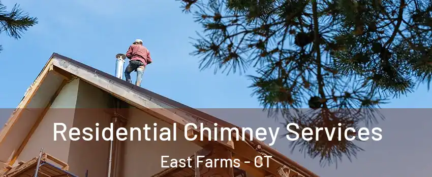 Residential Chimney Services East Farms - CT