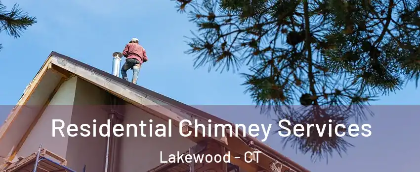 Residential Chimney Services Lakewood - CT