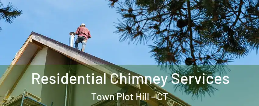 Residential Chimney Services Town Plot Hill - CT