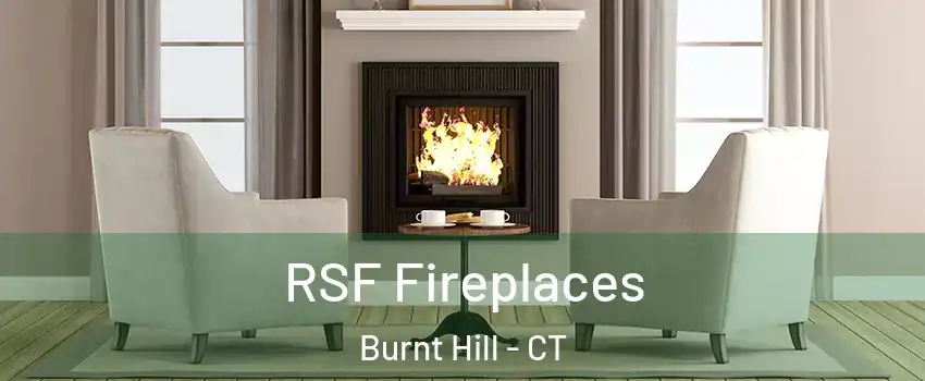 RSF Fireplaces Burnt Hill - CT