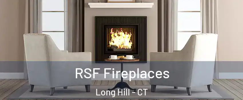 RSF Fireplaces Long Hill - CT