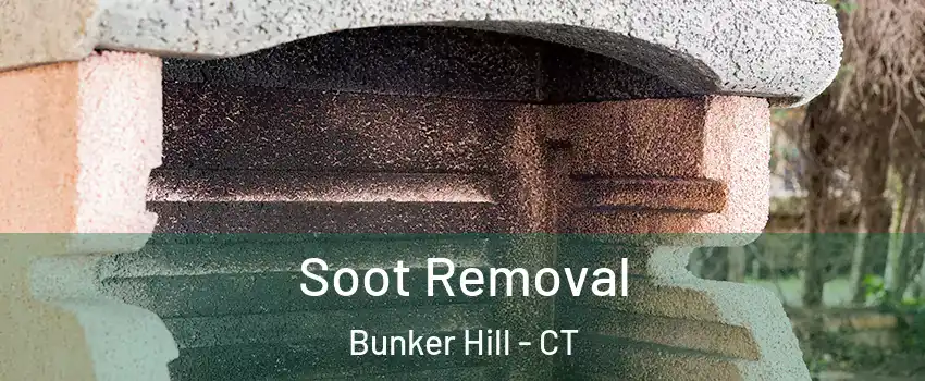 Soot Removal Bunker Hill - CT