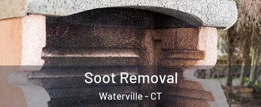 Soot Removal Waterville - CT