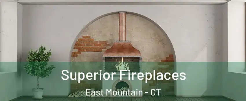 Superior Fireplaces East Mountain - CT