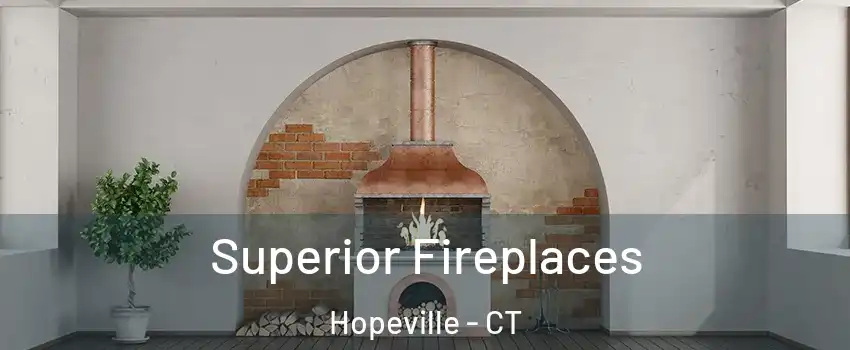 Superior Fireplaces Hopeville - CT