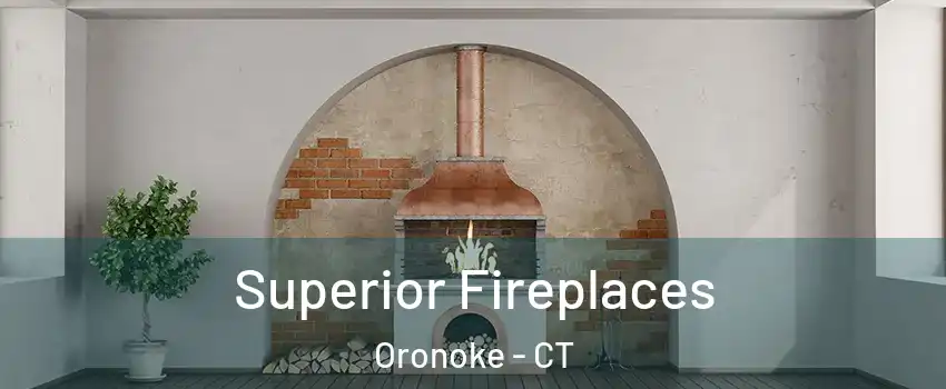 Superior Fireplaces Oronoke - CT