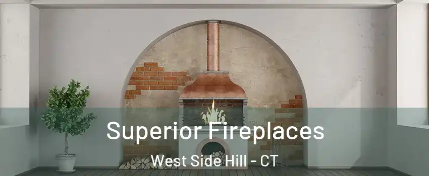 Superior Fireplaces West Side Hill - CT