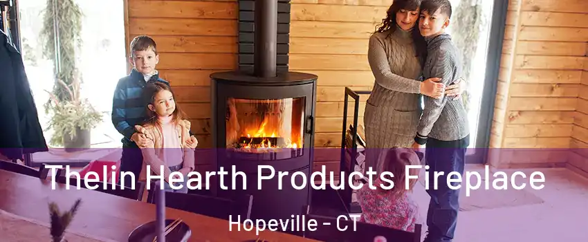 Thelin Hearth Products Fireplace Hopeville - CT